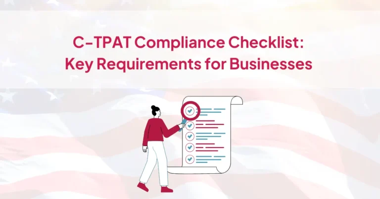C-TPAT Compliance Checklist: Key Requirements for Businesses