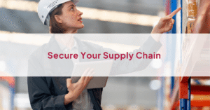 Secure Your Supply Chain